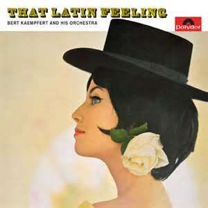 Kaempfert, bert & His Orchestra - That Latin Feeling Album