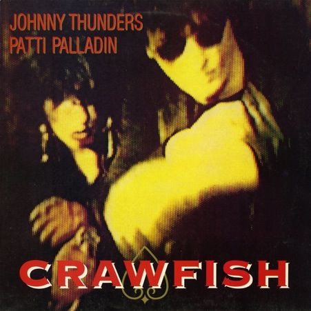 Johnny Thunders & Patti Palladin - Crawfish/tie Me Up