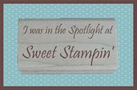 Spotlight at Sweet Stampin'