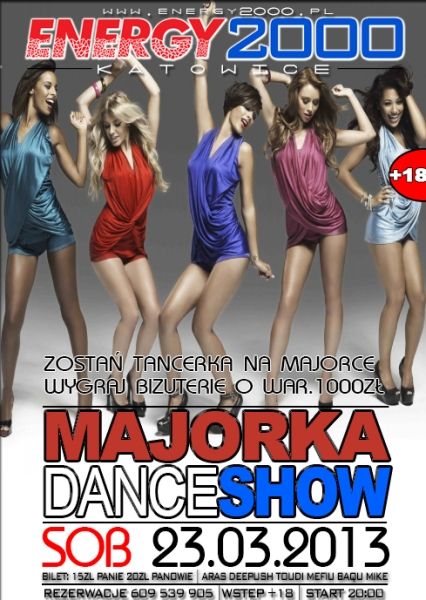 Energy 2000 (Katowice) - Majorka Dance Show (23.03.2013)