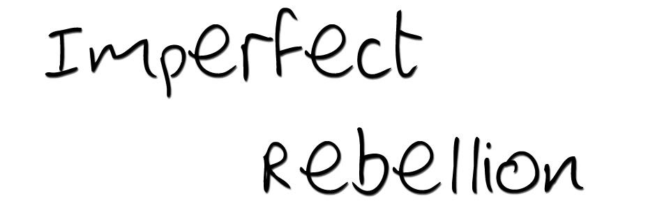 Imperfect Rebellion
